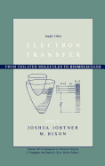 Electron Transfer: From Isolated Molecules to Biomolecules, Volume 107, Part 2