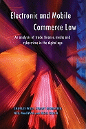 Electronic and Mobile Commerce Law: An Analysis of Trade, Finance, Media and Cybercrime in the Digital Age