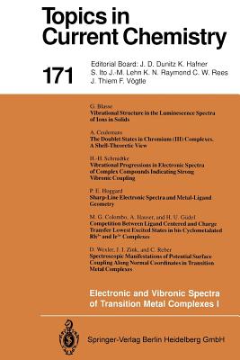 Electronic and Vibronic Spectra of Transition Metal Complexes I - Yersin, Hartmut (Editor), and Blasse, G (Contributions by), and Ceulemans, A (Contributions by)