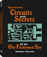 Electronic Circuits and Secrets of an Old-Fashioned Spy