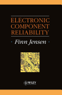 Electronic Component Reliability: Fundamentals, Modelling, Evaluation, and Assurance