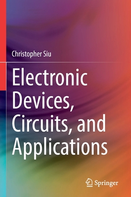 Electronic Devices, Circuits, and Applications - Siu, Christopher