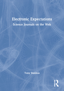 Electronic Expectations: Science Journals on the Web