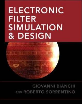 Electronic Filter Simulation & Design - Bianchi, Giovanni, and Sorrentino, Roberto