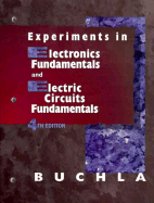 Electronic Fundamentals Experiments: To Accompany Floyd, Electronics Fundamentals and Electric Circuit Fundamentals - Buchla, David M.