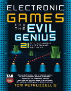 Electronic Games for the Evil Genius