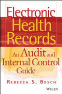 Electronic Health Records: An Audit and Internal Control Guide