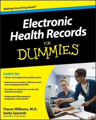 Electronic Health Records for Dummies - Williams, Trenor, and Samarth, Anita