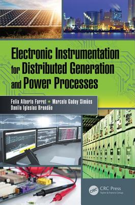 Electronic Instrumentation for Distributed Generation and Power Processes - Farret, Felix Alberto, and Simes, Marcelo Godoy, and Brando, Danilo Iglesias