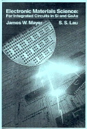 Electronic Materials Science: For Integrated Circuits in Si and GAAS