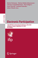 Electronic Participation: 14th IFIP WG 8.5 International Conference, ePart 2022, Linkping, Sweden, September 6-8, 2022, Proceedings