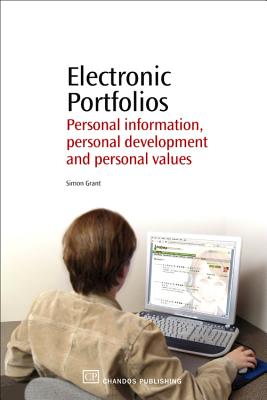 Electronic Portfolios: Personal information, Personal Development and Personal Values - Grant, Simon