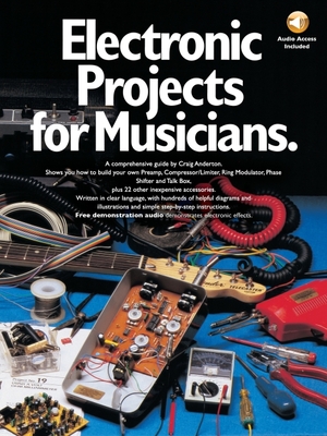 Electronic Projects for Musicians - Anderton, Craig