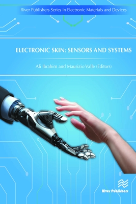 Electronic Skin: Sensors and Systems - Ibrahim, Ali (Editor), and Valle, Maurizio, Professor (Editor)