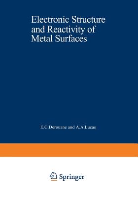 Electronic Structure and Reactivity of Metal Surfaces - Derouane, E (Editor)