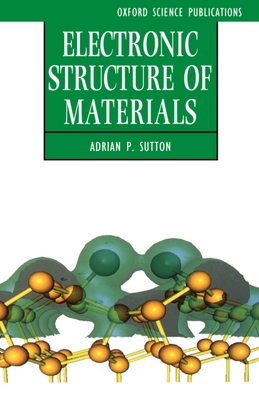 Electronic Structure of Materials - Sutton, Adrian P