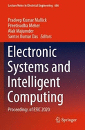 Electronic Systems and Intelligent Computing: Proceedings of Esic 2020