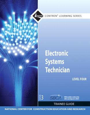 Electronic Systems Technician Trainee Guide, Level 4 - NCCER