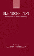 Electronic Text: Investigations in Method and Theory