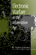 Electronic Warfare in the Information Age - Schleher, D Curtis, Ph.D.