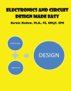 Electronics and Circuit Design Made Easy