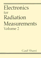 Electronics for Radiation Measurements: Volume Two