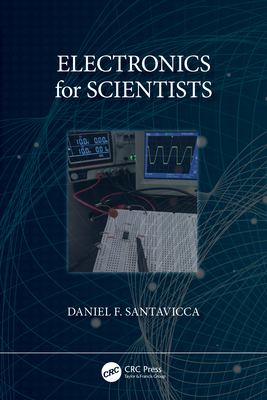 Electronics for Scientists - Santavicca, Daniel