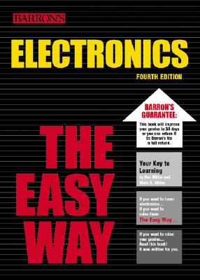 Electronics the Easy Way - Miller, Rex, Dr., and Miller, Mark R, Prof.