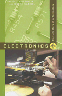 Electronics: The Life Story of a Technology - Morton, David L, and Gabriel, Joseph