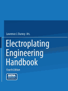 Electroplating Engineering Handbook - Durney, Lawrence J