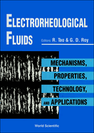 Electrorheological Fluids: Mechanisms, Properties, Technology, and Applications