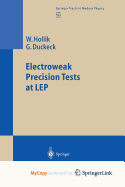 Electroweak Precision Tests at Lep - Hollik, Wolfgang (Editor), and Duckeck, Gunter (Editor)