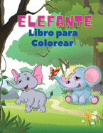 Elefante Libro para Colorear: Libro para colorear elefantes para nios: Libro de actividades fciles para nios, nias y nios pequeos, 20 imgenes de elefantes felices y nmeros para colorear de 1 a 10.