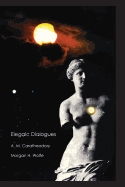 Elegaic Dialogues: Responses to Poetic Thoughts