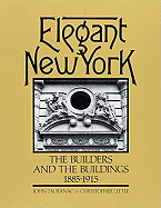 Elegant New York: The Builders and the Buildings 1885-1915