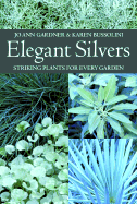 Elegant Silvers: Striking Plants for Every Garden