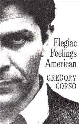 Elegiac Feelings American: Poetry - Corso, Gregory