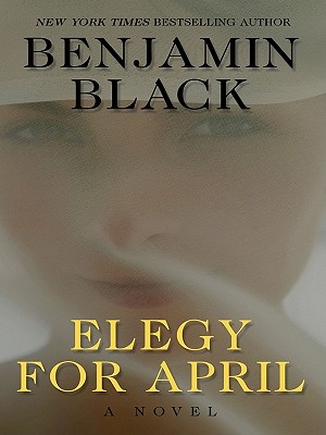 Elegy for April - Black, Benjamin