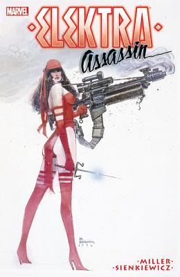 Elektra: Assassin - Miller, Frank, and Sienkiewicz, Bill (Artist)