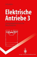 Elektrische Antriebe 3: Leistungselektronische Bauelemente