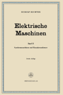Elektrische Maschinen: Zweiter Band: Synchronmaschinen Und Einankerumformer