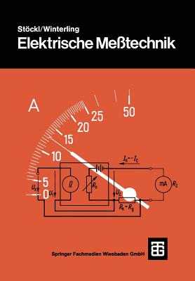 Elektrische Me?technik - Stckl, Melchior, and Winterling, Karl Heinz (Revised by), and Fricke, Hans (Contributions by)