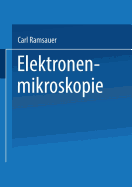 Elektronenmikroskopie: Bericht ber Arbeiten Des Aeg Forschungs-Instituts 1930 Bis 1941