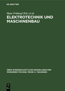 Elektrotechnik Und Maschinenbau: Vortr?ge, Gehalten Auf Der Konferenz Der Forschungsgemeinschaft Der Deutschen Akademie Der Wissenschaften Zu Berlin Am 8. Und 9.12.1960 in Berlin-Adlershof