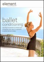Element: Ballet Conditioning - 