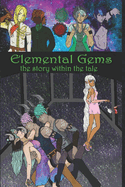 Elemental Gems: the story within the tale.
