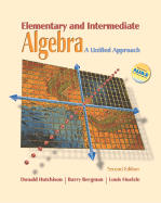 Elementary and Intermediate Algebra: A Unified Approach