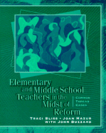 Elementary and Middle School Teachers in the Midst of Reform: Common Thread Cases