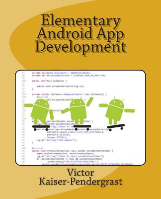 Elementary Android App Development - Kaiser-Pendergrast, Victor a