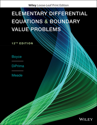 Elementary Differential Equations and Boundary Value Problems - Boyce, William E, and Diprima, Richard C, and Meade, Douglas B